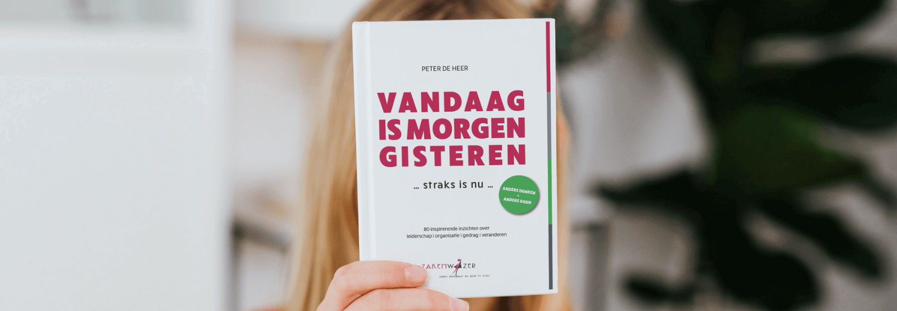 banner-homepage-zakenwijzer-bv Vandaag is morgen gisteren